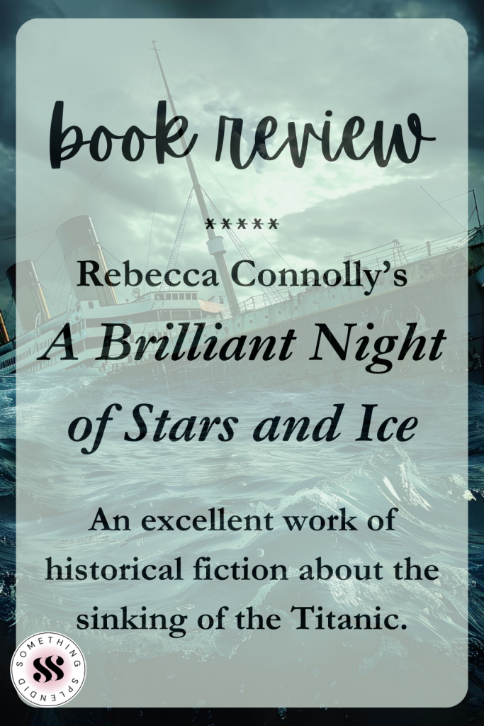 an AI-generated image of the Titanic sinking with the text "book review of A Brilliant Night of Stars and Ice by Rebecca Connolly: an excellent work of historical fiction about the sinking of the Titanic"