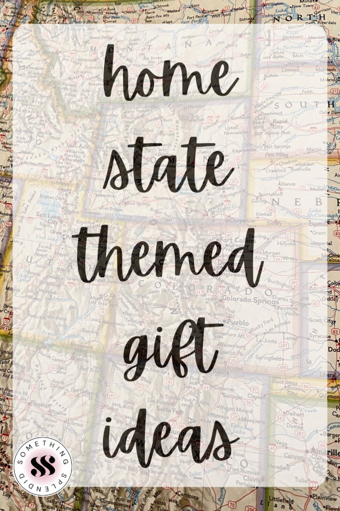 a states map in the background with text "home state themed gift ideas"