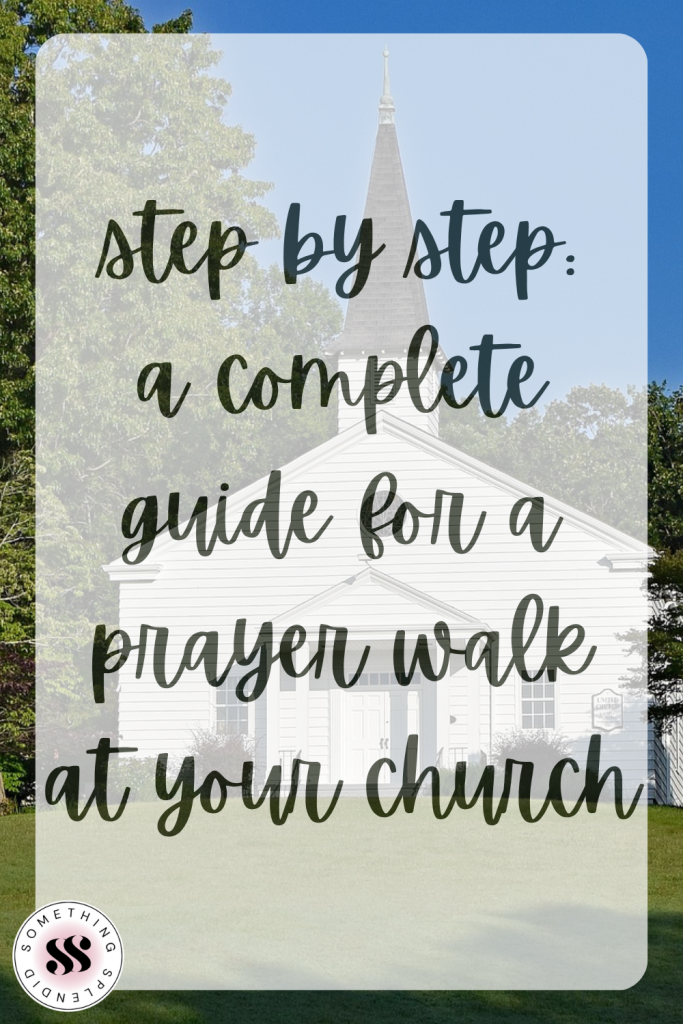 a country church with text "step by step: a complete guide for a prayer walk at your church"