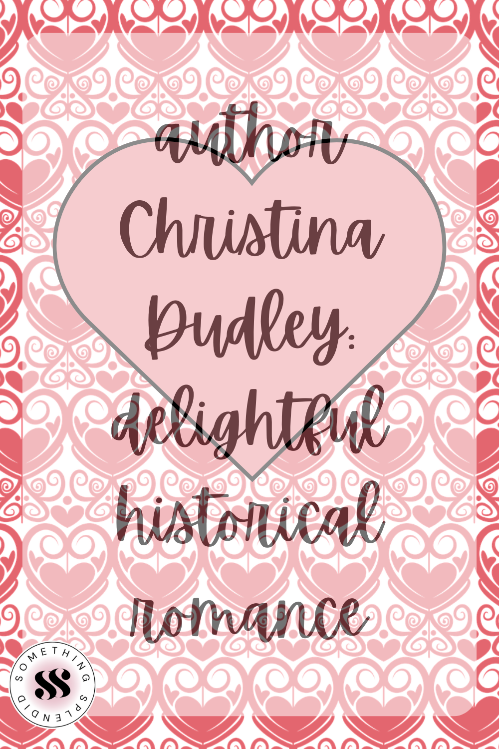 author Christina Dudley: delightful historical romance - Something Splendid